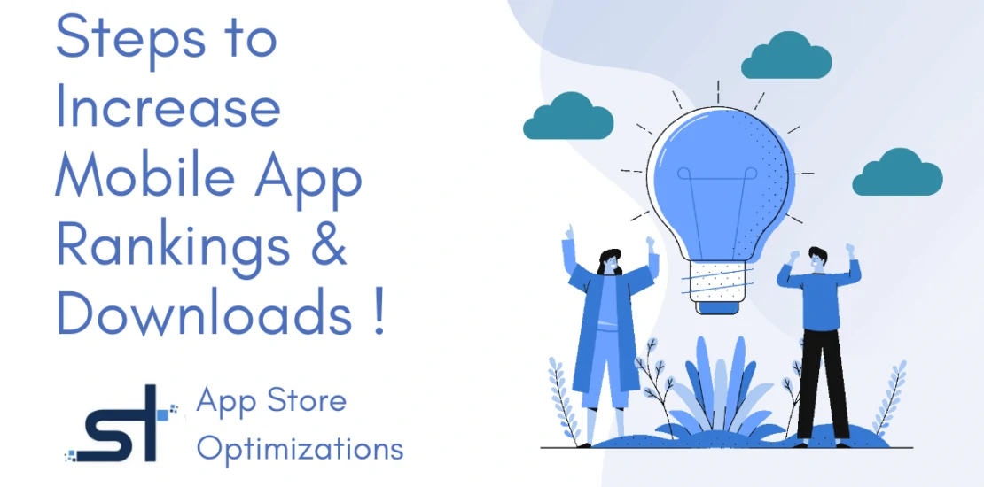 Steps to Increase Mobile App Rankings and Downloads