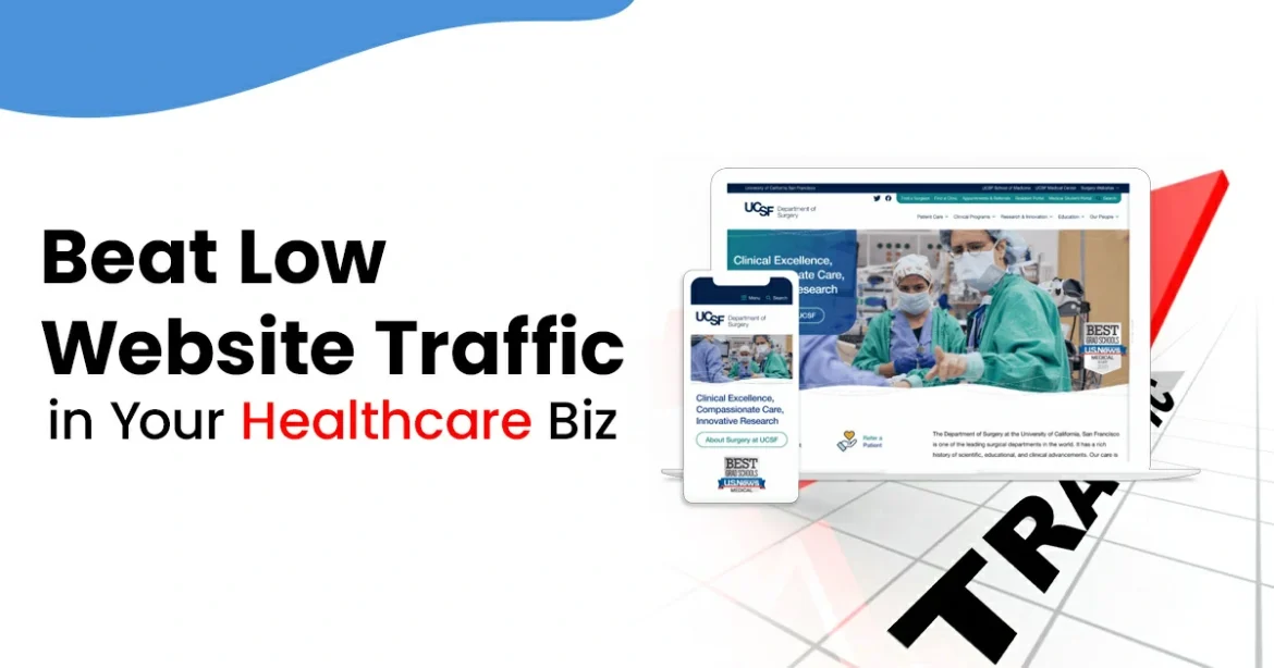 Beat Low Website Traffic in Your Healthcare Biz