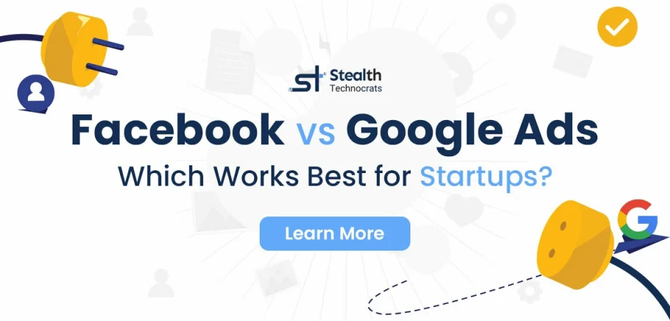 Google-Ads-vs-Facebook-Ads-Which-Works-Best-for-Startups