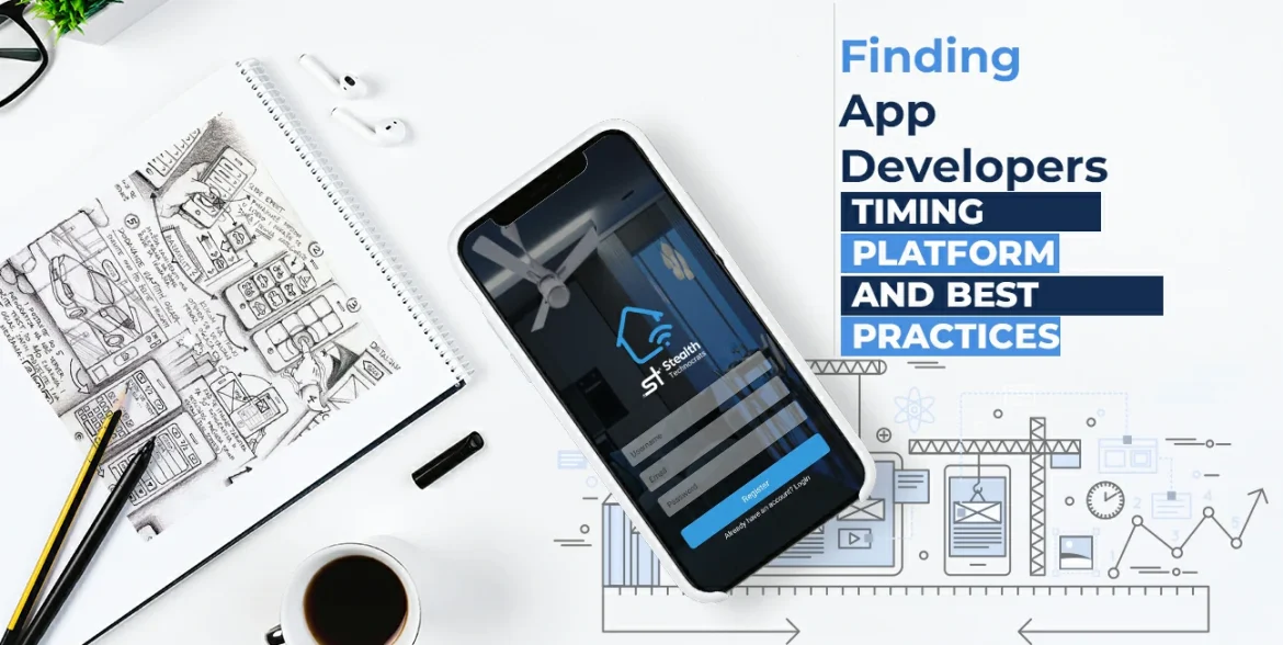 Finding App Developers Timing Platforms and Best Practices