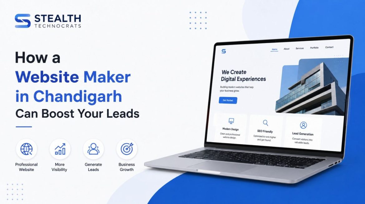 How a Website Maker in Chandigarh Can Boost Your Leads