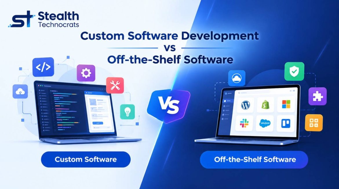 Custom Software Development vs Off-the-Shelf Software