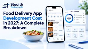 Food delivery app development costs and essential platform features