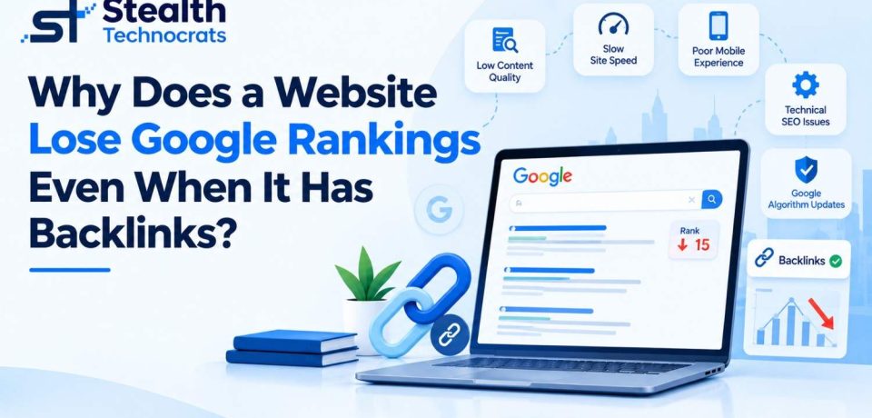 Common Causes of Search Ranking Drops Website search rankings declining despite having backlinks